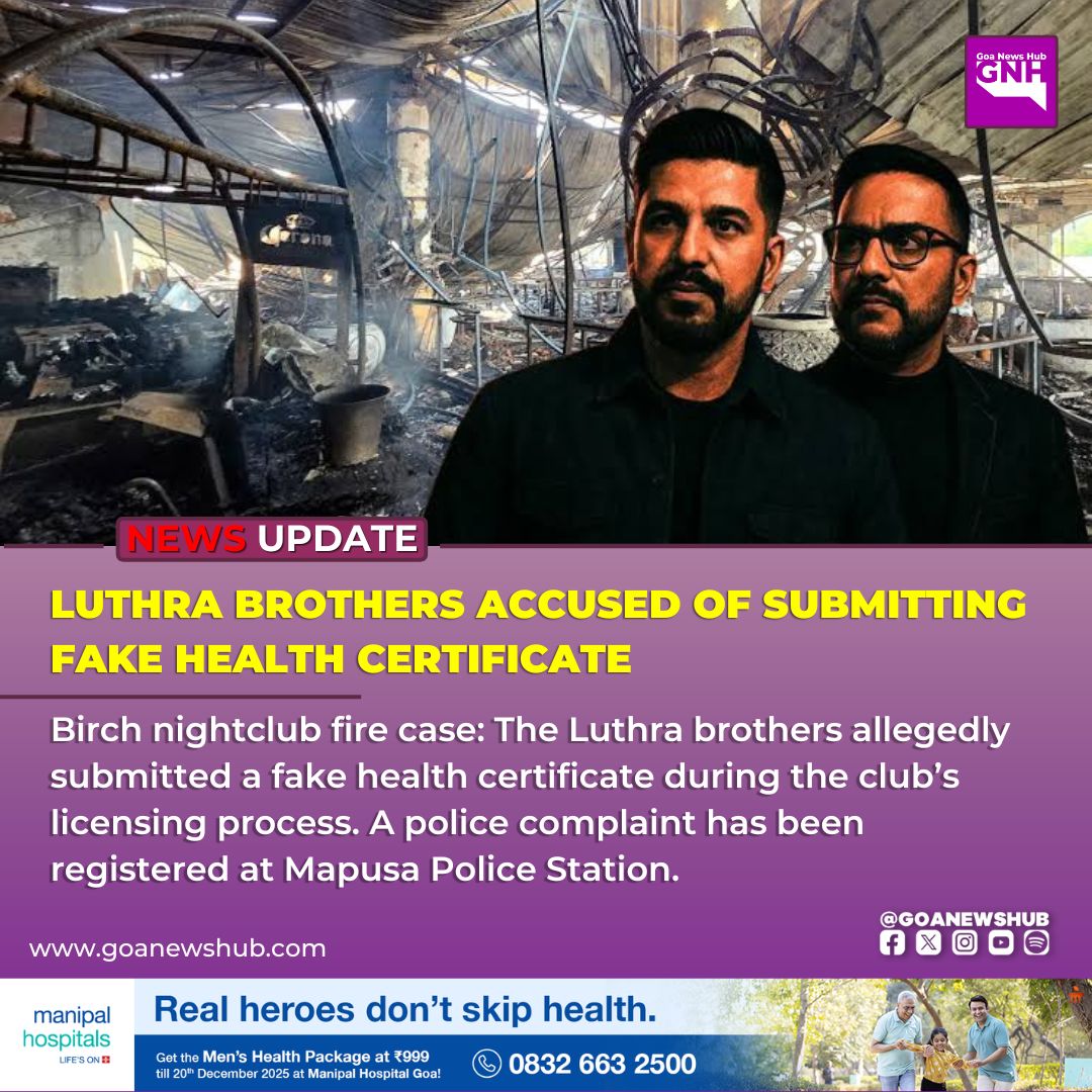 goanewshub's tweet photo. LUTHRA BROTHERS ACCUSED OF SUBMITTING FAKE HEALTH CERTIFICATE

Birch nightclub fire case: The Luthra brothers allegedly submitted a fake health certificate during the club’s licensing process. A police complaint has been registered at Mapusa Police Station.
#BirchFireCase #GoaPolice #FakeDocuments #Mapusa #Investigation