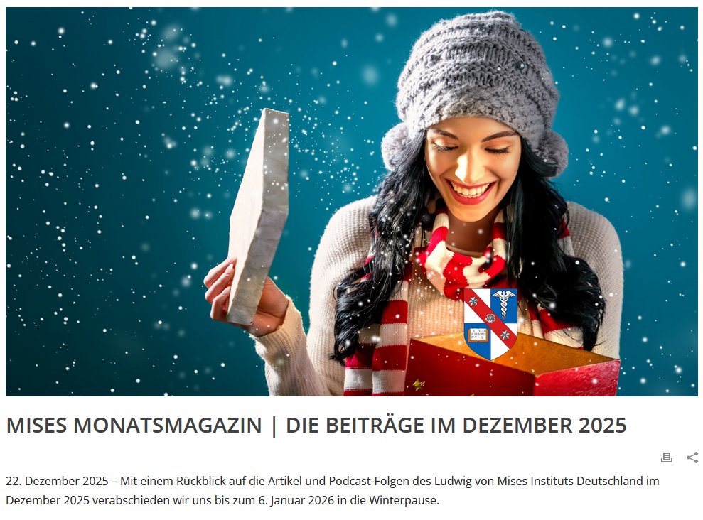 Wir wünschen Ihnen und Ihren Familien ein besinnliches Weihnachtsfest und ein gesegnetes neues Jahr!

Vielen Dank für Ihre Unterstützung und Ihr Vertrauen!

Herzlichst

Professor Dr. Thorsten Polleit (Präsident), Dr. Andreas Tiedtke (Vorstand)

misesde.org/2025/12/mises-…
