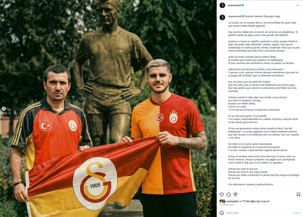 Mauro Icardi, rekorunu kırdığı Gheorghe Hagi'ye bir mektup yazdı.

"Sevgili Maestro Gheorghe Hagi,

Bu satırları, devlerin ayak izlerinde yürüdüğünü bilen birinin tevazusuyla ve kalbim dolu olarak yazıyorum.

Bugün birçok kişi bir rekordan, sayılardan, istatistiklerden söz