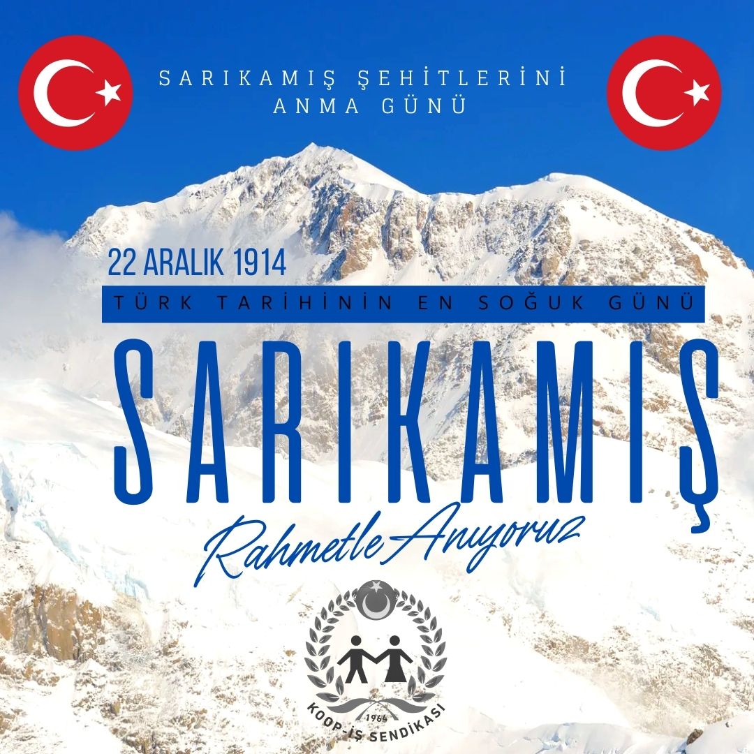 Sarıkamış Harekâtı’nın 111. yılında, vatan uğruna can veren aziz şehitlerimizi rahmet ve minnetle anıyoruz.
Koop-İş Sendikası olarak, hatıraları önünde saygıyla eğiliyoruz.