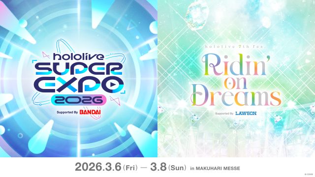 ◤ hololive SUPER EXPO 2026 ◥ ◣hololive 7th fes. Ridin' on