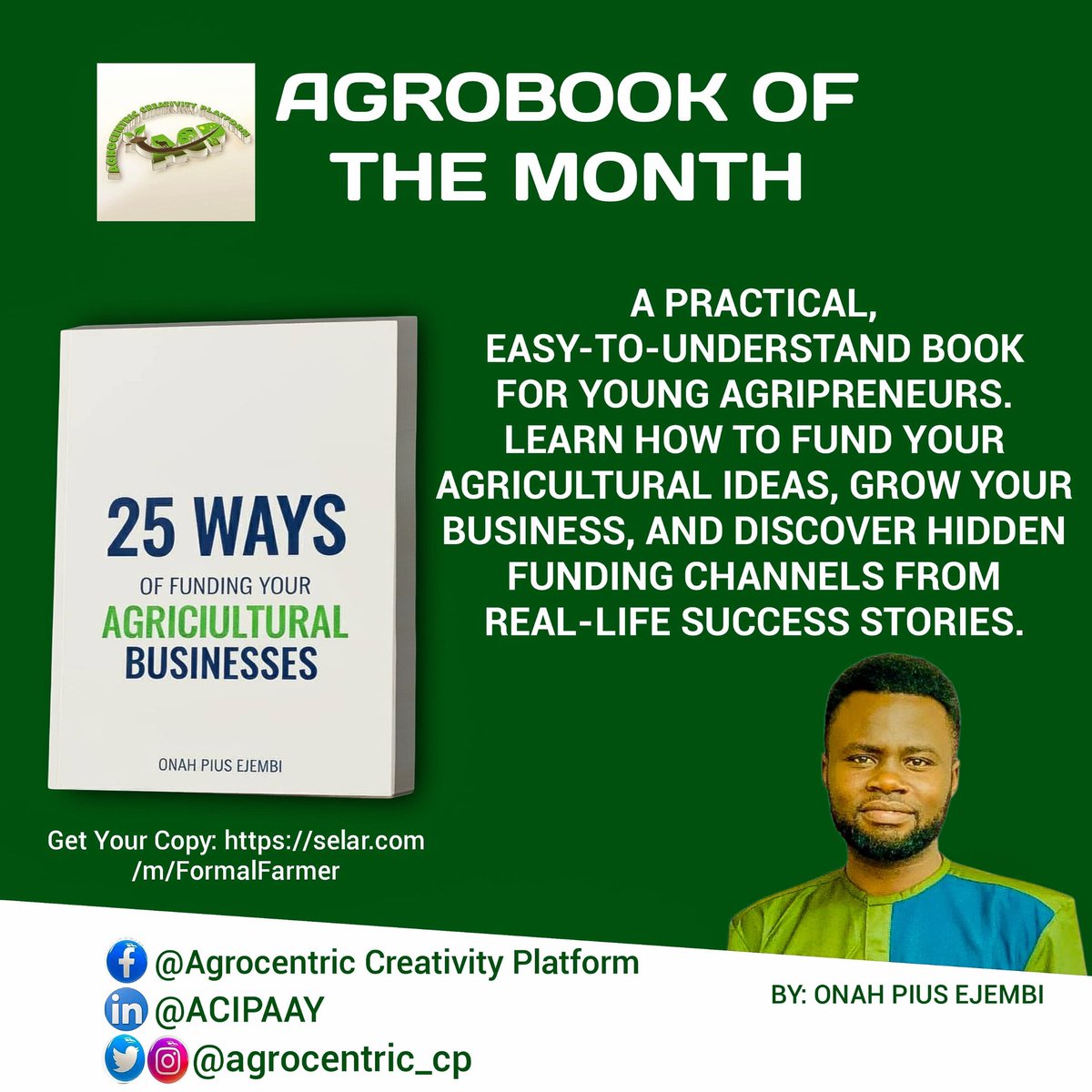 agrocentric_cp's tweet photo. AgroBook of the Month is 25 Ways of Funding Your Agricultural Businesses by Onah Pius Ejembi.

This book shares practical tips to help young agripreneurs access funding, grow their businesses, and turn ideas into reality.

Get your copy now: https://t.co/x8a9S6LlSq

#ACIPAAY https://t.co/VNdYzlNumo
