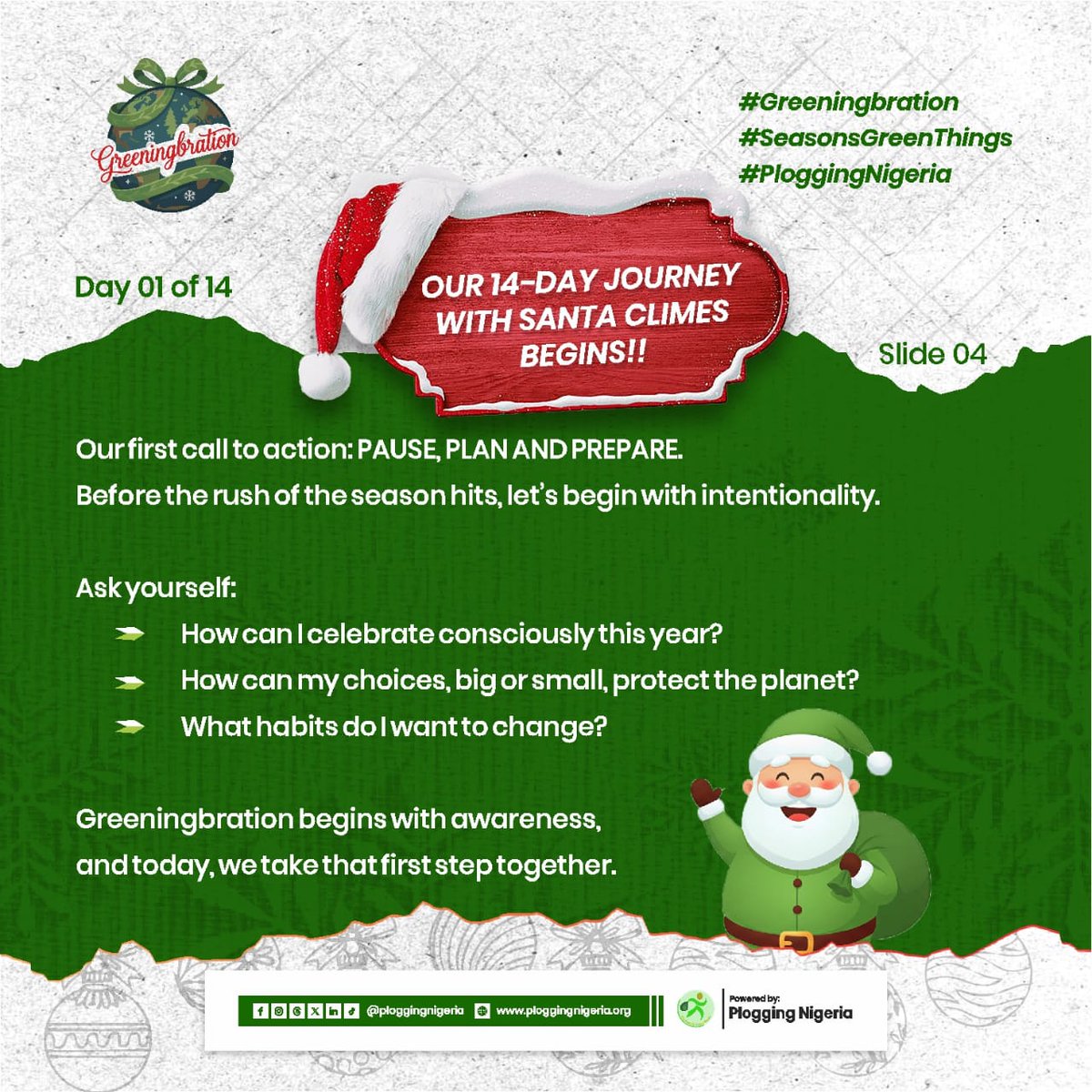 1️⃣/1️⃣4️⃣
BREAKING NEWS! 🚨
Santa Claus is taking a break and Santa Climes is stepping in! 🎅🌍

For the next 14 days, we’ll be showing you how to celebrate the season sustainably, keeping the festive glow green. 💚

Welcome to #Greeningbration.
#SeasonsGreenThings
#PloggingNigeria