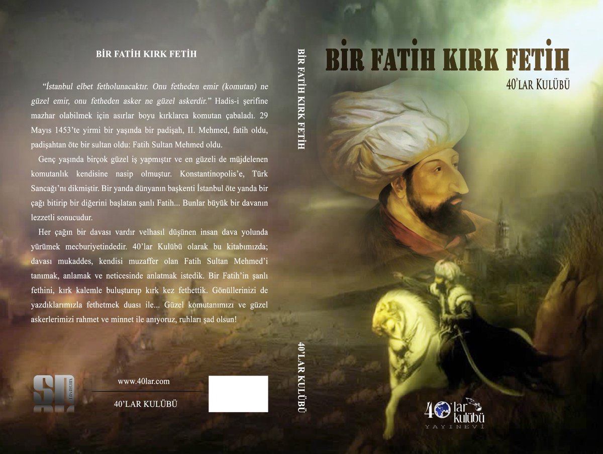 40larkulubu's tweet photo. Bir Fatih Kırk Fetih

“İstanbul elbet fetholunacaktır. Onu fetheden emir (komutan) ne güzel emir, onu fetheden asker ne güzel askerdir.” Hadis-i şerifine mazhar olabilmek için asırlar boyu kırklarca komutan çabaladı... 

Kitaba ulaşmak için 👇🏼 
https://t.co/WWwL14Ftv7 https://t.co/osmVetchws