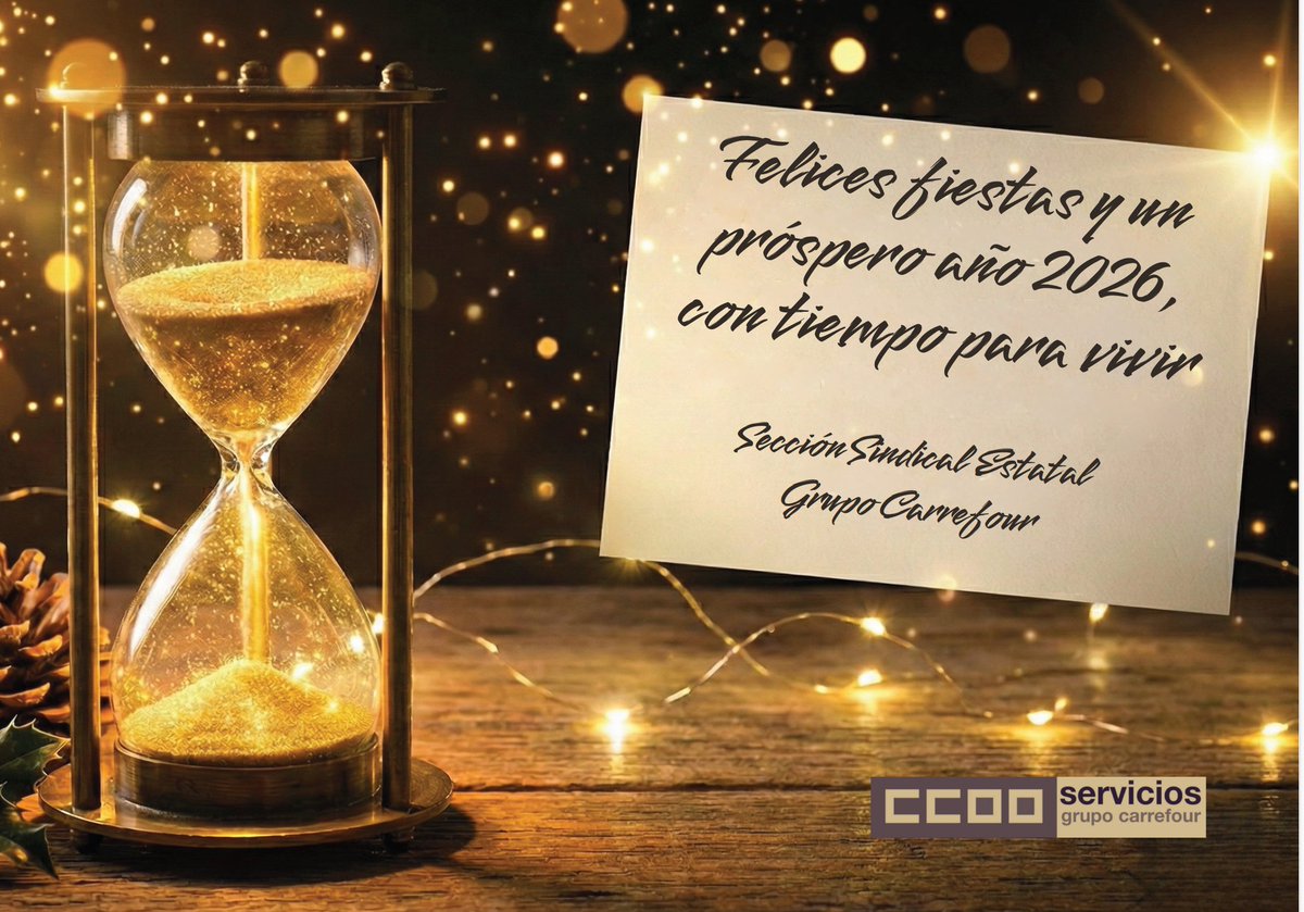 💫Desde la sección sindical estatal de Grupo CCOO Carrefour, os deseamos unas felices fiestas y un prospero año 2026, con #TiempoParaVivir 💫