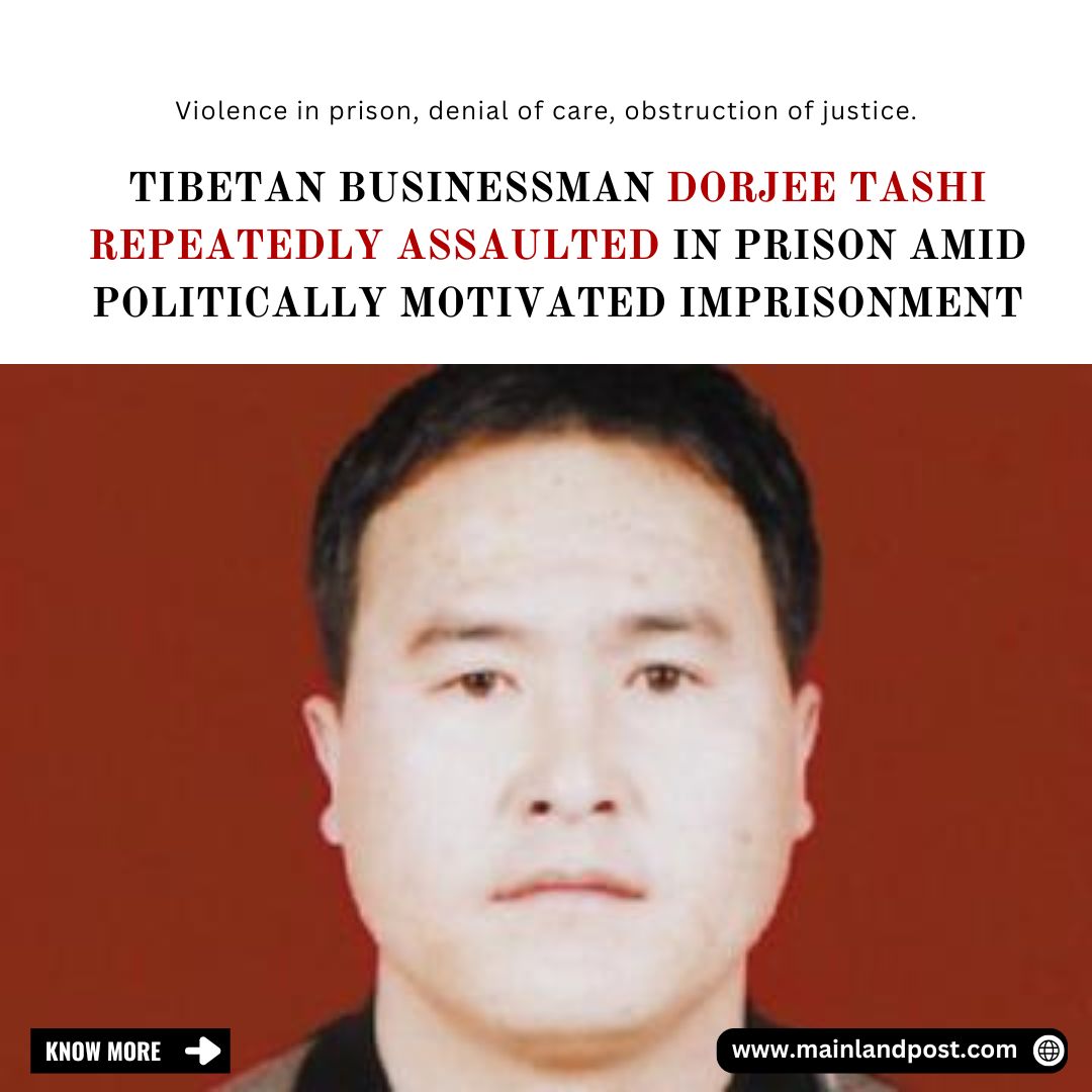 Tibetan businessman Dorjee Tashi, serving a life sentence in Lhasa’s Drapchi Prison, has been repeatedly assaulted, denied proper medical care, and isolated from family and legal counsel, all under the watch of Chinese authorities. These attacks, coupled with obstruction of his