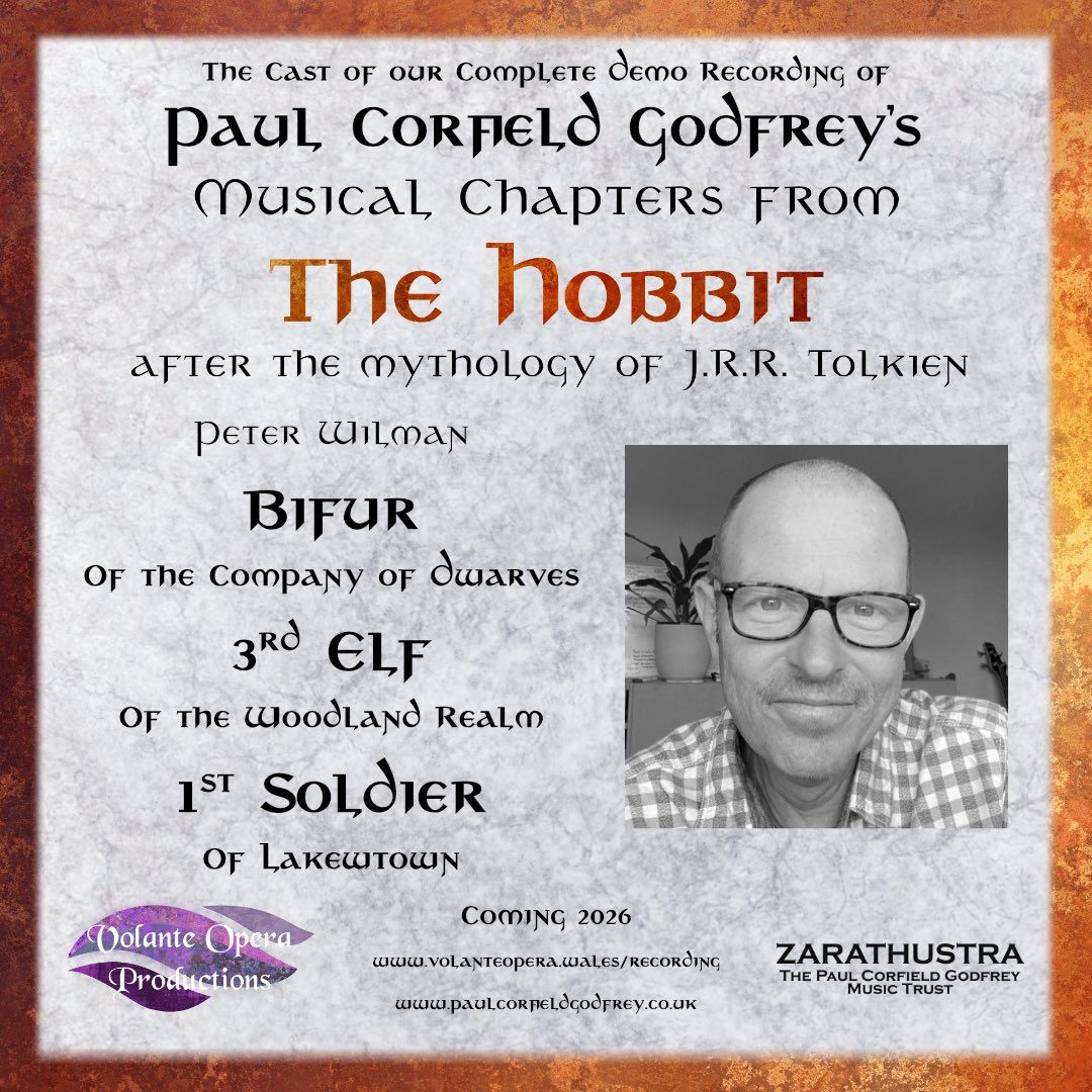 OperaVolante's tweet image. We're proud to announce our cast for our  #DemoRecording of @TheCorfield “Musical Chapters from #TheHobbit after the mythology of #Tolkien”.

Peter Wilman will be performing the roles of Bifur, 3rd Elf and 1st Soldier.

Coming 2026

volanteopera.wales

 #hobbit #middleearth