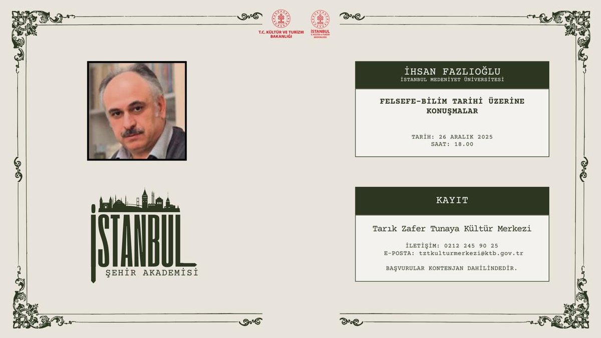 Felsefe ve Bilim Tarihçisi İhsan Fazlıoğlu Hocamız, İstanbul Şehir Akademisi kapsamında “Felsefe-Bilim Tarihi Üzerine Konuşmalar” konulu dersi ile bizlerle buluşuyor.

🗓️ 26 Aralık 2025, Cuma – Saat: 18.00
📍 Tarık Zafer Tunaya Kültür Merkezi -Beyoğlu
