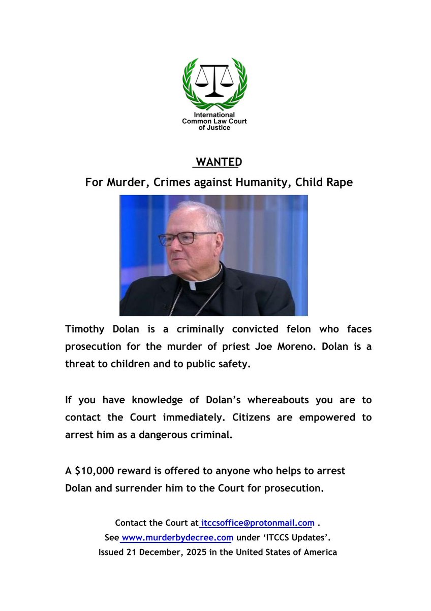 🛑WANTED🛑: Timothy Dolan for Crimes against humanity. 
If you have knowledge of Dolan's whereabouts you can contact the court at itccsoffice@protonmail.com.

A $10 000 reward is offered to anyone who helps to arrest Dolan and surrender him to the Court for prosecution.

Please