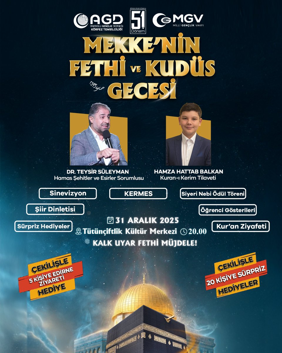 AgdKorfez's tweet photo. MEKKE’NİN FETHİ VE KUDÜS GECESİ

🕋Ey Mekke ! Fetihlerin en şanlısı senindir. 

 Tüm halkımız davetlidir.

📆 31 Aralık 2025
⏰ 20.00
📍 Tütünçiftlik Kültür Merkezi 

#AdımAdımZafere
#MekkeninFethi
#KudüsGecesi https://t.co/9yxSpBrE68