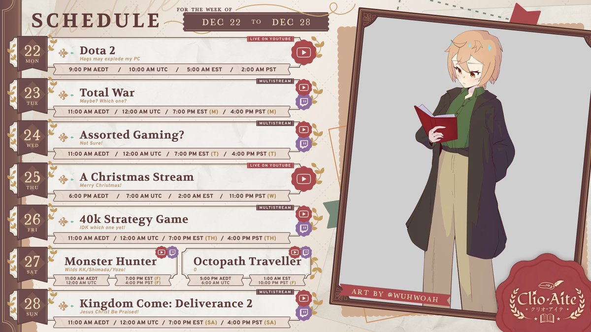 Schedule for the week! Thank you @WuhWoah for the wuh-nderful art!  Christmas stream start time might fluctuate depending on what time I can  get back home! This week I am a bit