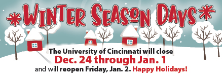 The University of Cincinnati will be closed December 24, 2025 – January 1, 2026 for Winter Season Days. During this time, staff will not be available for assistance.

📧 If you still need help, feel free to email us—responses will resume the week of January 5, 2026.