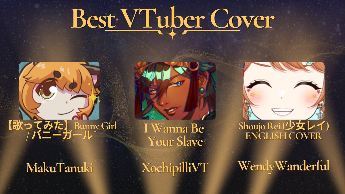 KingYamiVT's tweet image. Your nominees for Best VTuber Cover are:

【歌ってみた】Bunny Girl / バニーガール by @MakuTanuki 
I Wanna Be Your Slave by @Xochipilivt 
Shoujo Rei (少女レイ) ENGLISH COVER by @WendyWanderful 

(Nominees, be sure to check your DMs for a lil message from me!)
