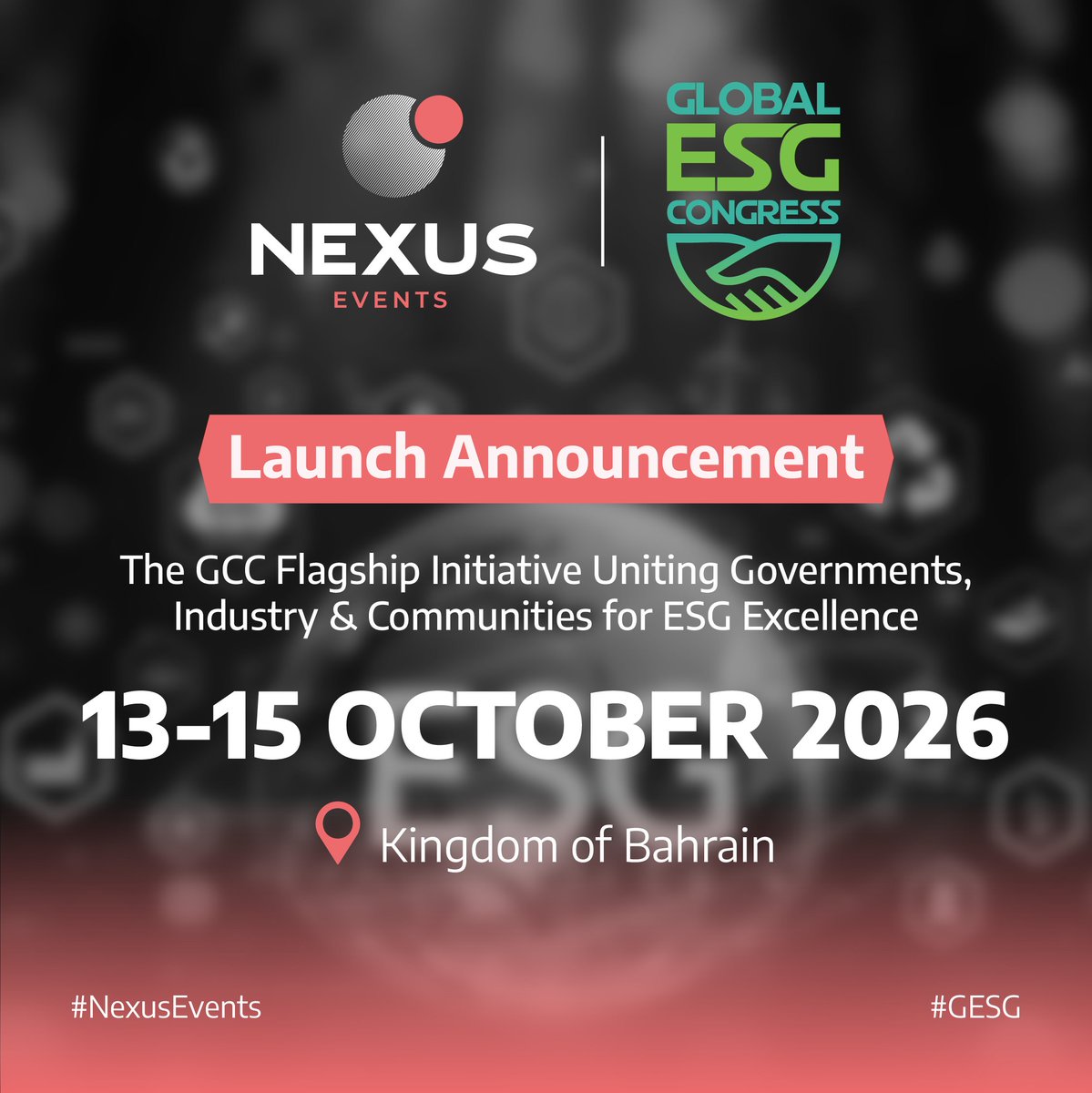 A new chapter begins.

Nexus Events, a division of Nexus Group, is proud to announce the GCC flagship initiative that brings together governments, industry and communities to advance ESG excellence.

🗓 13–15 October 2026 | Kingdom of Bahrain

Stay tuned as we unveil more.