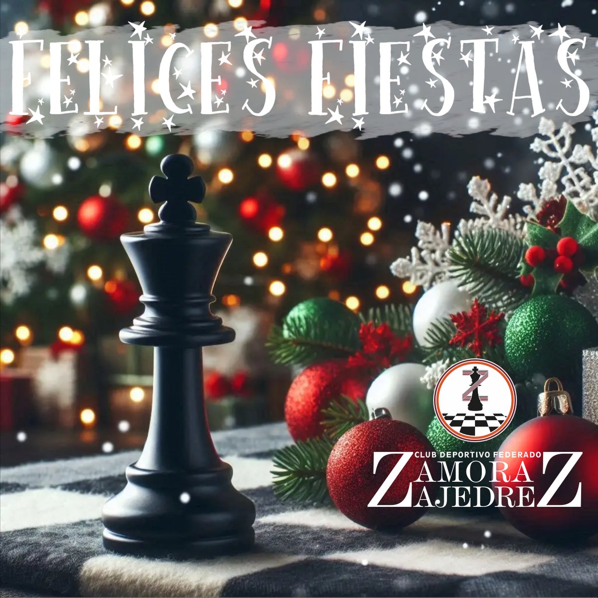 🎄 El Club Deportivo Zamora Z Ajedrez desea unas felices fiestas a los amantes del Ajedrez!!
