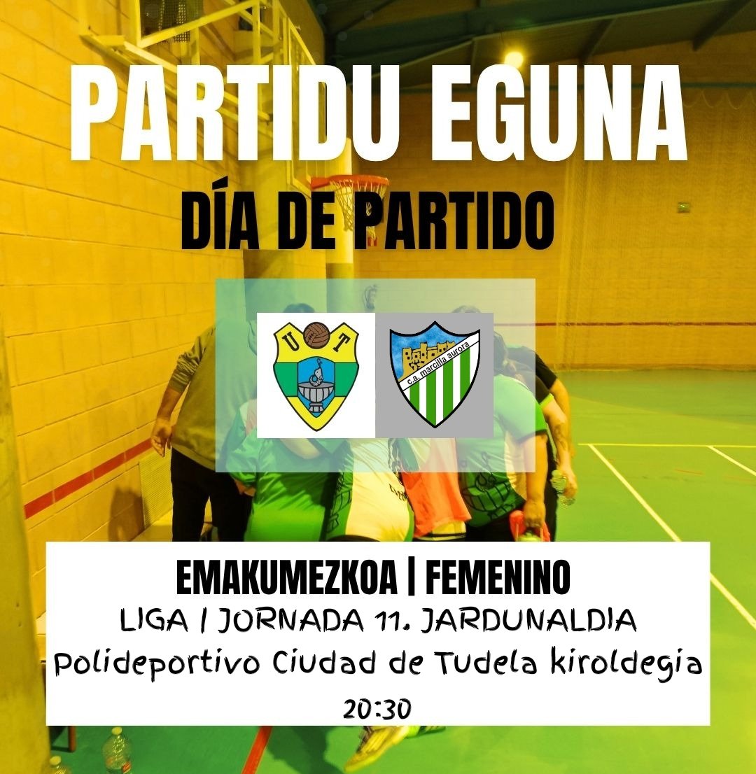*EMAKUMEZKOA|FEMENINO*
 
LIGA | JORNADA 11. JARDUNALDIA

Unión Tutera - C.A. Marcilla Aurora

🗓️ Abenduak 22 de diciembre
🕕 20:30
📍 Polideportivo Ciudad de Tudela kiroldegia

#Batzengaituena 🔰
#Loquenosune 🔰