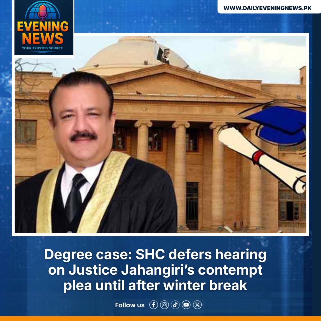 d_evening_news's tweet image. Degree case: SHC defers hearing on Justice Jahangiri’s contempt plea until after winter break
dailyeveningnews.pk/2025/12/22/deg…
#SHCDegreeCase
#JusticeJahangiri
#ContemptPlea
#JudicialProceedings
#PakistanCourts