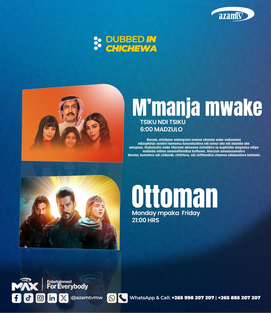 Azamtv_MW's tweet image. 💖 Quality home entertainment on AZAM TV
Enjoy your favorite Chichewa-dubbed series without interruption.
⏰ Tonight:
• M’manja Mwake — 18:00 CAT
• Ottoman — 21:00 CAT

👉 Reconnect and enjoy family entertainment
#AzamTVMalawi #AzamMax