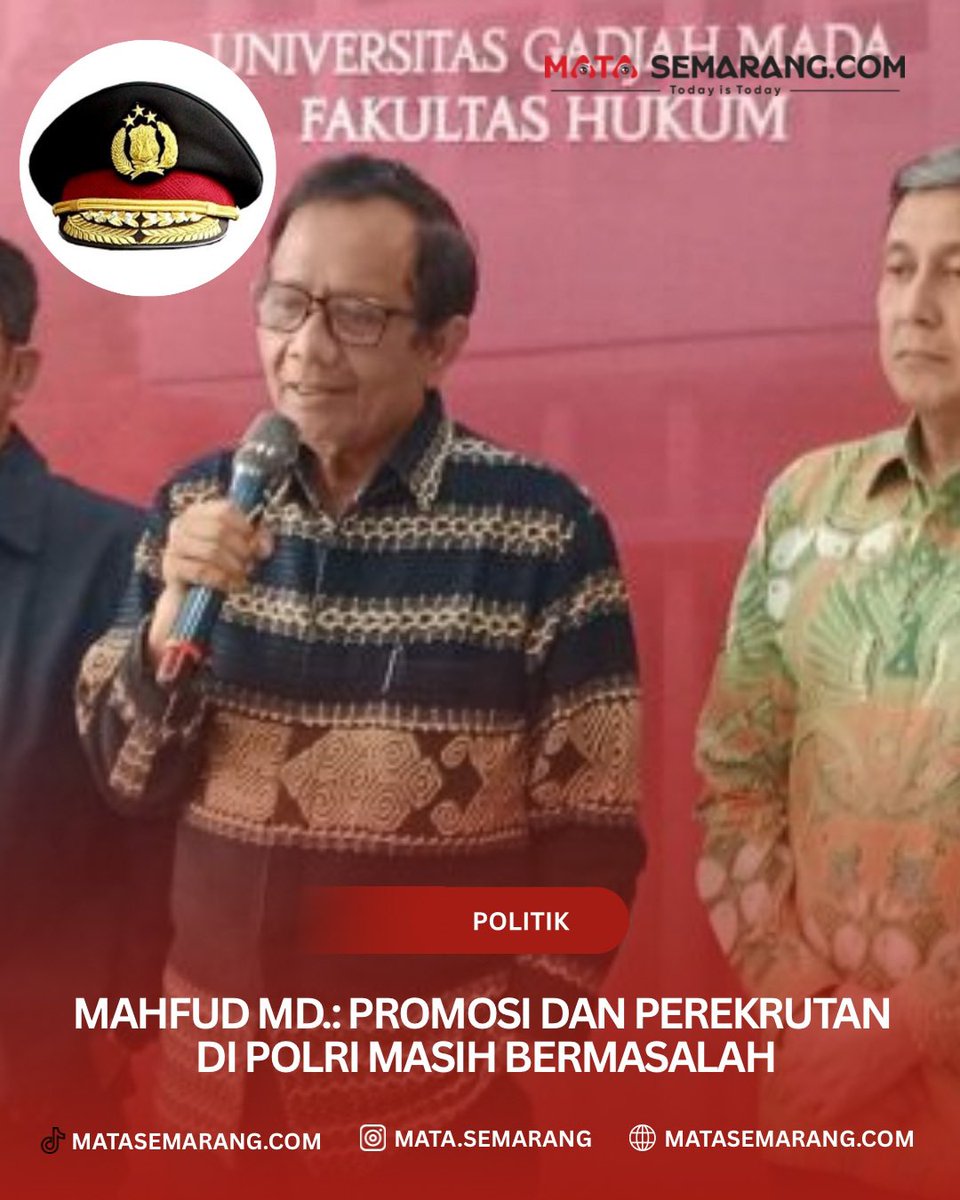 Mahfud Md.: Promosi dan Perekrutan di Polri Masih Bermasalah matasemarang.com/mahfud-md-prom…