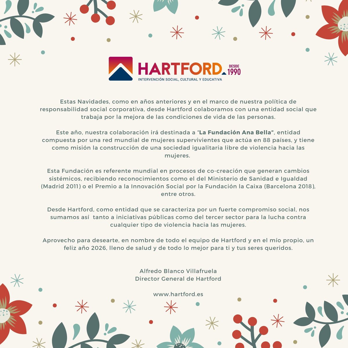 Colaboramos con <a href="/Fund_Ana_Bella/">Fundación Ana Bella</a> con el objetivo común de construir una sociedad igualitaria libre de violencia hacia las mujeres.

En nombre del equipo de #Hartford, os deseamos unas #FelicesFiestas y un #FelizAño2026.

 #FundacionAnaBella #FelizNavidad