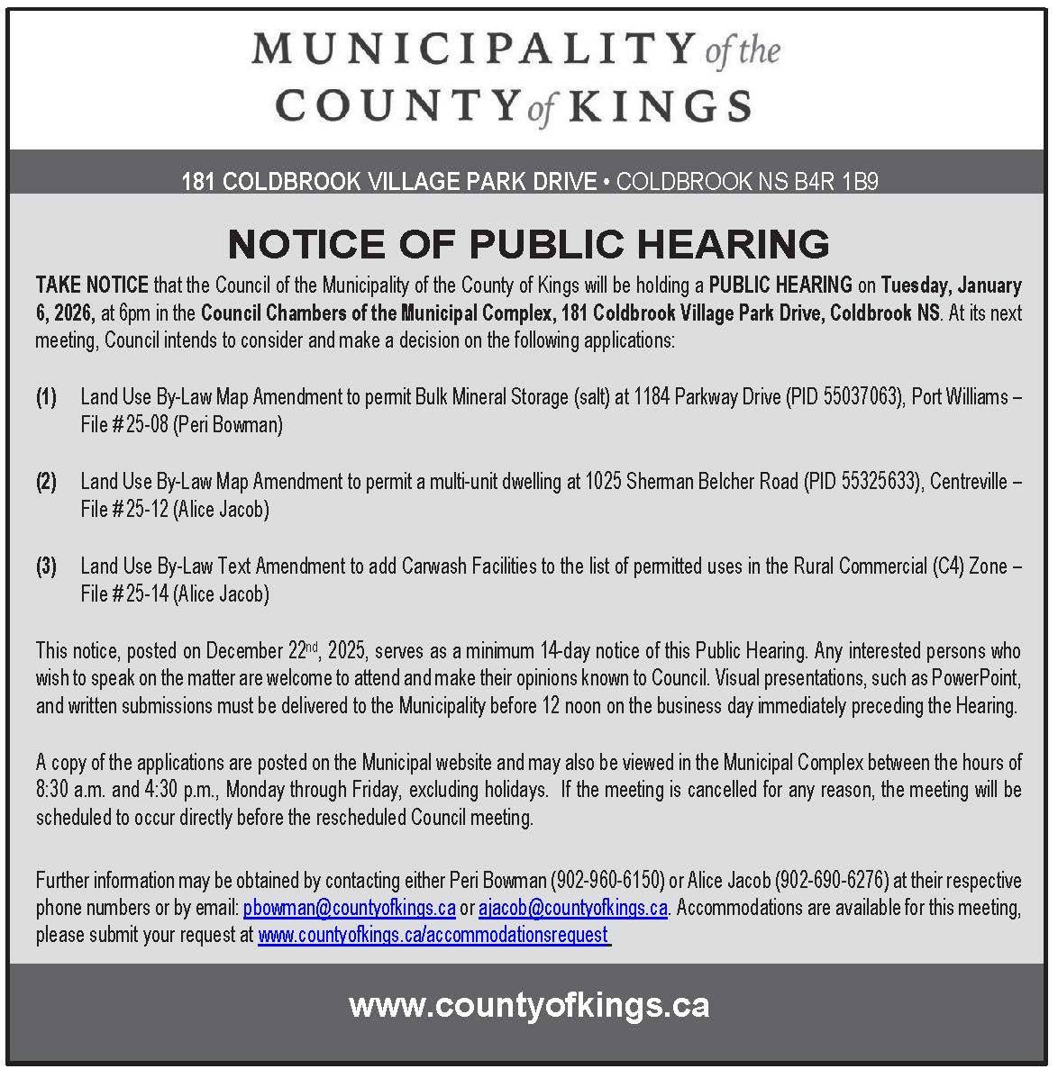 There will be a Public Hearing Jan. 6, 2026, at 6 p.m. in Council Chambers (181 Coldbrook Village Park Drive) for a number of matters described in the below graphic. 
For more information, contact Peri Bowman at pbowman@countyofkings.ca or Alice Jacob at ajacob@countyofkings.ca.