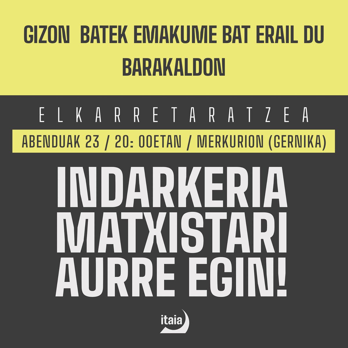 🚨BESTE ERAILKETA MATXISTA BAT EUSKAL HERRIAN🚨

Gizon batek emakume bat erail du Barakaldon.

Elkarretaratzea:
🗓️ Abenduak 23
🕢 20:00
📍 Merkurio

INDARKERIA MATXISTARI AURRE EGIN!