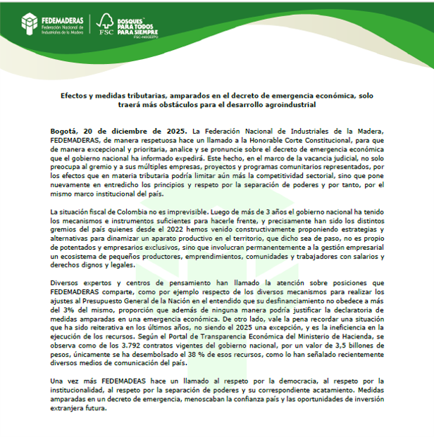 FEDEMADERAS, de manera respetuosa hace un llamado a la Honorable Corte Constitucional, para que de manera excepcional y prioritaria, analice y se pronuncie sobre el decreto de emergencia económica que el gobierno nacional ha informado expedirá.