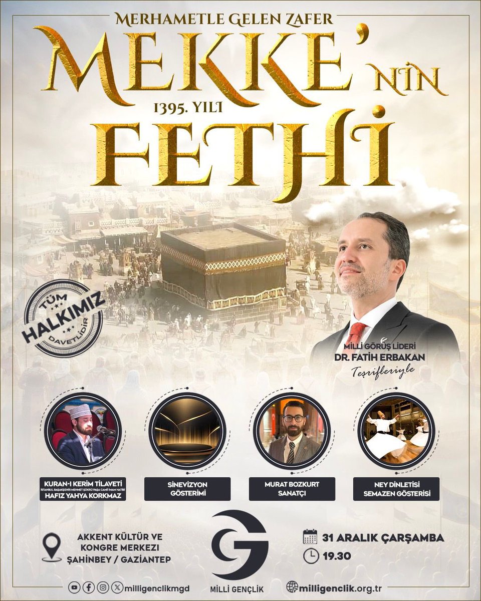 🕋 Merhametle Gelen Zafer: Mekke’nin Fethi Programı 

Tarihin dönüm noktalarından biri olan Mekke’nin Fethi’nin 1395. yıldönümü programımızı Gaziantep’te idrak ediyoruz.

📅 31 Aralık Çarşamba
⏰ Saat: 19.30
📍 Akkent KKM
 Şahinbey / Gaziantep

Tüm halkımız davetlidir.