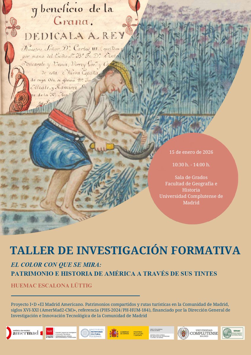 🆕 Taller de investigación: «El color con que se mira: patrimonio e historia de América a través de sus tintes» 

🗓️ 15/01/2026

🕥 10:30 a 14:00

📌 Salón de grados de <a href="/geohisucm/">Geografía e Historia UCM</a> y <a href="/histamericaucm/">Unidad Docente de Historia de América UCM</a>  

🔗 Más información en: amermad.es/taller-de-inve…