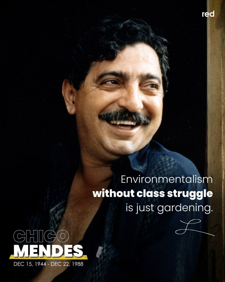 redstreamnet's tweet image. Do you know who this iconic quote belongs to? The Brazilian socialist and Workers’ Party organizer Francisco “Chico” Mendes was tragically assassinated on this day in 1988 by wealthy landowners wanting to extract resources from the Amazon. As a tireless campaigner for the Amazon…