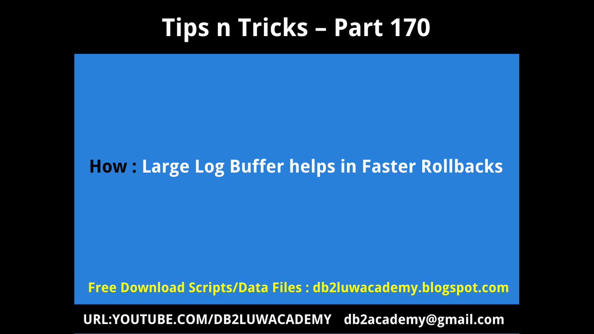 DB2LUWAcademy's tweet photo. Video Tutorial-Tips n Tricks Part 170 How - Large Log Buffer helps in Faster Rollbacks-https://t.co/tq4Mn9vDFB https://t.co/7cur913pyd