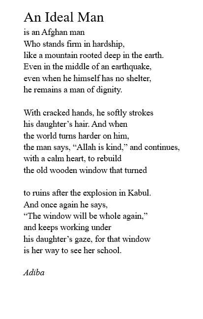All of the women and girls I teach have the support of Afghan men or they wouldn't be able to access even online learning. Adiba wrote this for her father.