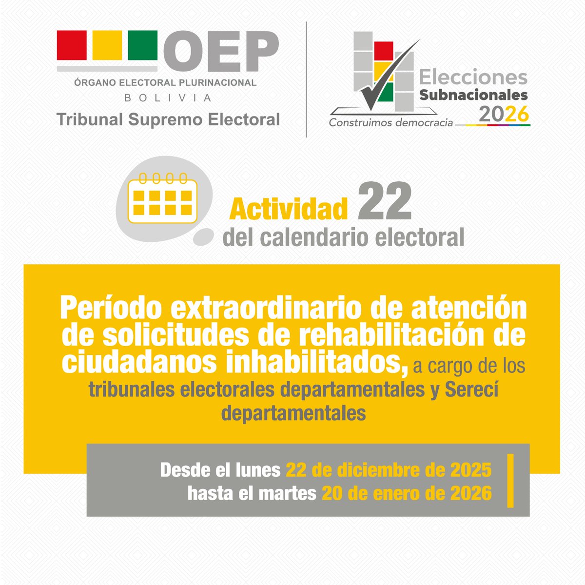 📌 𝐀𝐜𝐭𝐢𝐯𝐢𝐝𝐚𝐝 22 𝐝𝐞𝐥 𝐜𝐚𝐥𝐞𝐧𝐝𝐚𝐫𝐢𝐨 𝐞𝐥𝐞𝐜𝐭𝐨𝐫𝐚𝐥 | Del 22 de diciembre al 20 de enero de 2026, se abre el periodo extraordinario de atención de solicitudes de rehabilitación de ciudadanos inhabilitados, a cargo de los TED y de los Serecí departamentales.