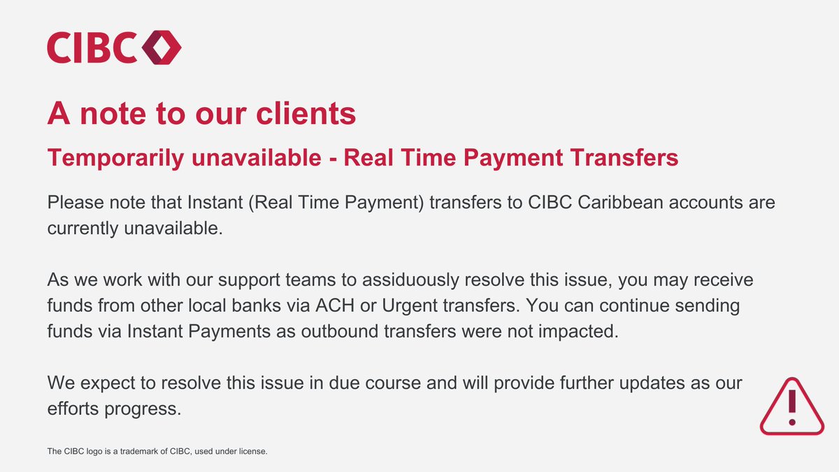 Temporarily unavailable - Real Time Payment Transfers

Please note that Instant (Real Time Payment) transfers to CIBC Caribbean accounts are currently unavailable.