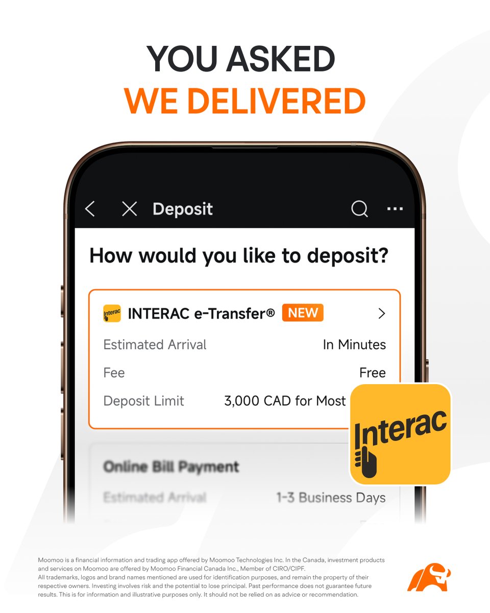 You asked, we delivered.

Interac e-Transfer is now available on moomoo, making deposits quicker and more convenient for our Canadian community.  

Fund instantly. Trade U.S. markets with confidence. And keep more of your money with $0 currency exchange fees.  

More flexibility.