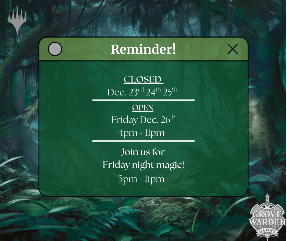 GWardenGames's tweet photo. Holiday Closure Reminder!
Just a heads up! Grove Warden Games will be closed Dec 23rd–25th for the holiday.

We’ll be open for the evening on Friday, Dec 26th from 4–11 PM, with Casual Commander Night starting at 5 PM!

Stop by today if you need last-minute games or supplies! 💚 https://t.co/7CDvKph62M