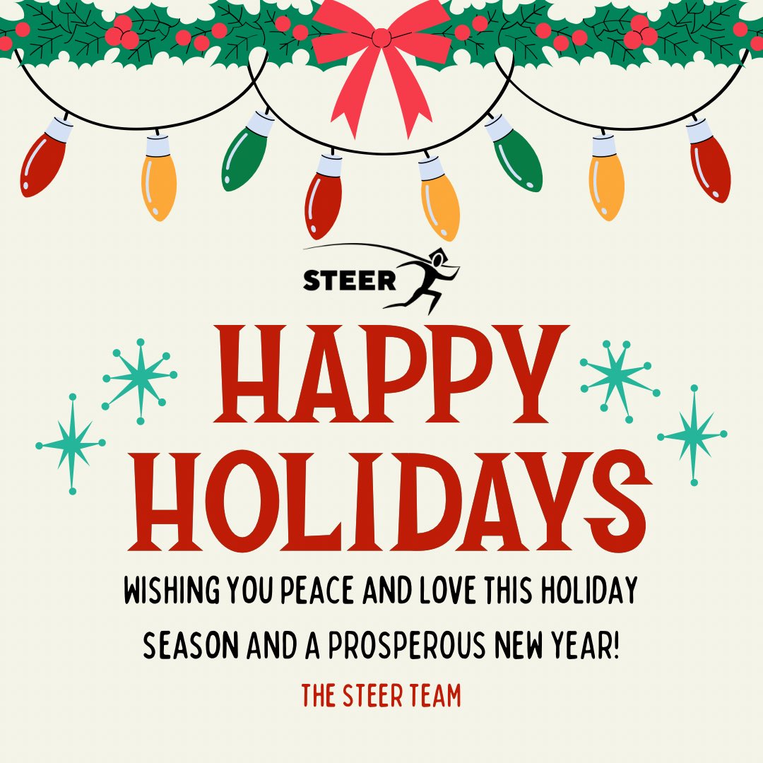 Happy Holidays from The STEER Team!

As we celebrate the holiday season, we’re grateful for the opportunities, relationships, and milestones that made this year so special. Wishing everyone peace, happiness, and prosperity during this holiday season!