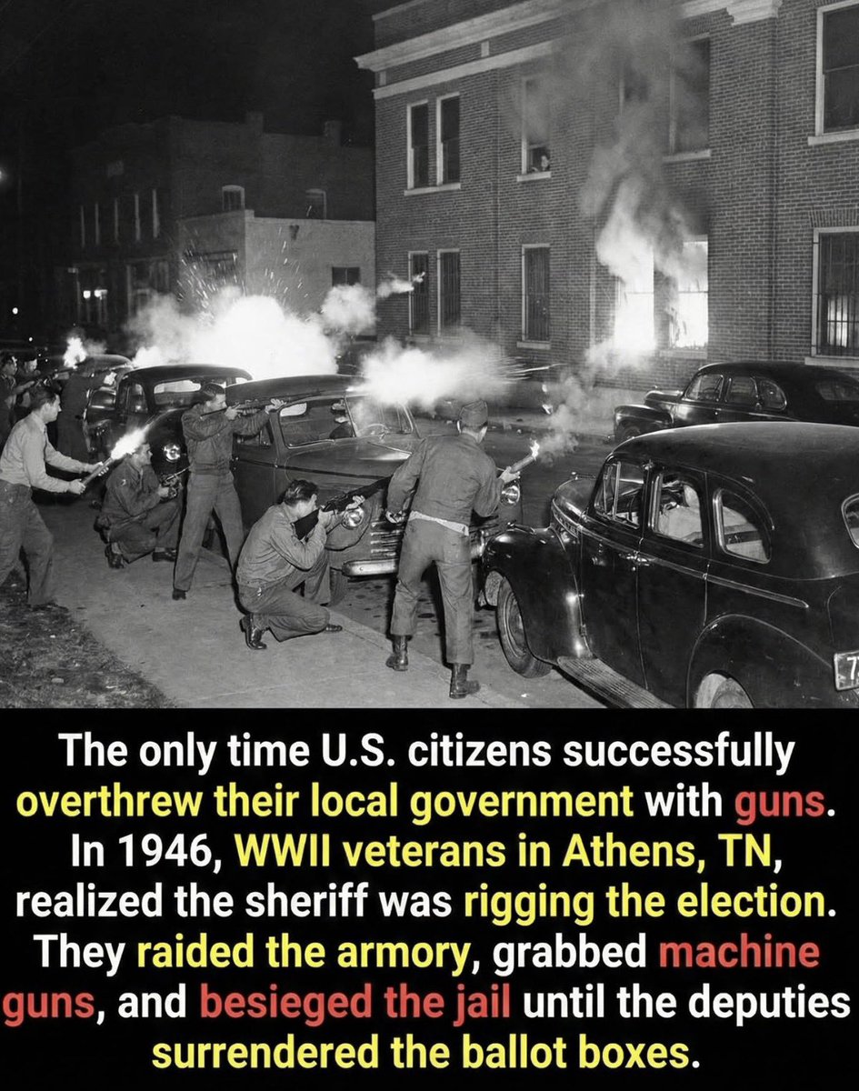 nettermike's tweet photo. The only time U.S. citizens successfully overthrew their local government with guns. In 1946, WWII veterans in Athens, TN, realized the sheriff was rigging the election. They raided the armory, grabbed machine guns, and besieged the jail until the deputies surrendered the ballot boxes