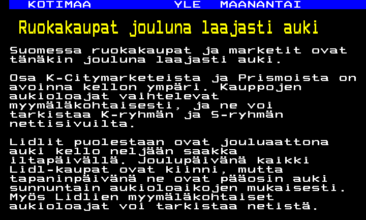 Eikö teille <a href="/sryhma/">S-ryhmä</a> ja <a href="/kryhma/">K-ryhmä</a> mikään voi olla pyhää. Yhdenkään ihmisen ei tarvitse jouluna kauppaan päästä. Ainiin, garvitseehan kun olette kaikki kioskitoiminnan täältä jo tuhonneet #saatanantunarit