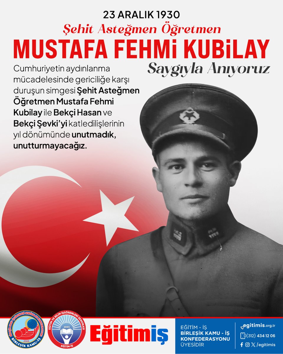 23 Aralık 1930’da Menemen’de Asteğmen Öğretmen Mustafa Fehmi Kubilay ile Bekçi Hasan ve Bekçi Şevki’nin katledilmesi, genç Cumhuriyetimizin aydınlanmacı ve laik temellerine yönelik gerici bir başkaldırıdır.

Kubilay, aydınlanmacı eğitimin, bilimin ve aklın temsilcisi olarak hedef