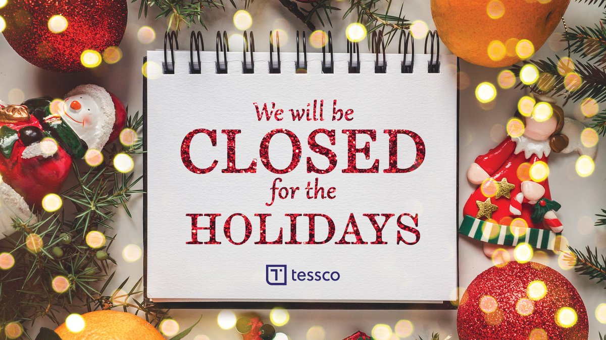 Happy Holidays from all of us at Tessco! As a reminder, this Thursday, December 25 and next Thursday, January 1, all Tessco offices will be closed, so our team members can enjoy the holidays with their families and friends.