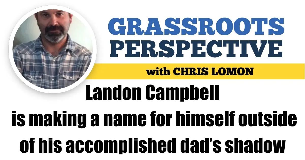 • <a href="/ChrisLomon/">Chris Lomon</a>: Landon Campbell is making a name for himself outside of his accomplished dad’s shadow 
buff.ly/bqKTWmm 

... Subscribe to HRU - for free - today at buff.ly/2JEfULa
