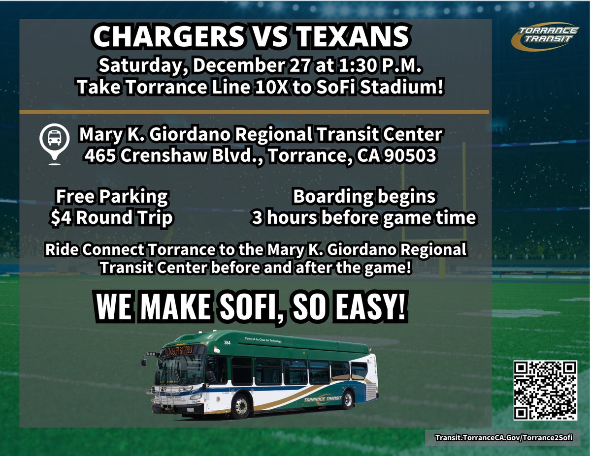 We Make SoFi So Easy!
Take Torrance Line 10X to the SoFi Stadium this Saturday, December 27th to watch Chargers vs. Texans game. The first bus leaves Mary K. Giordano Regional Transit Center at 10:30 AM. Parking at the Transit Center is free but limited. Round-trip fare is $4.