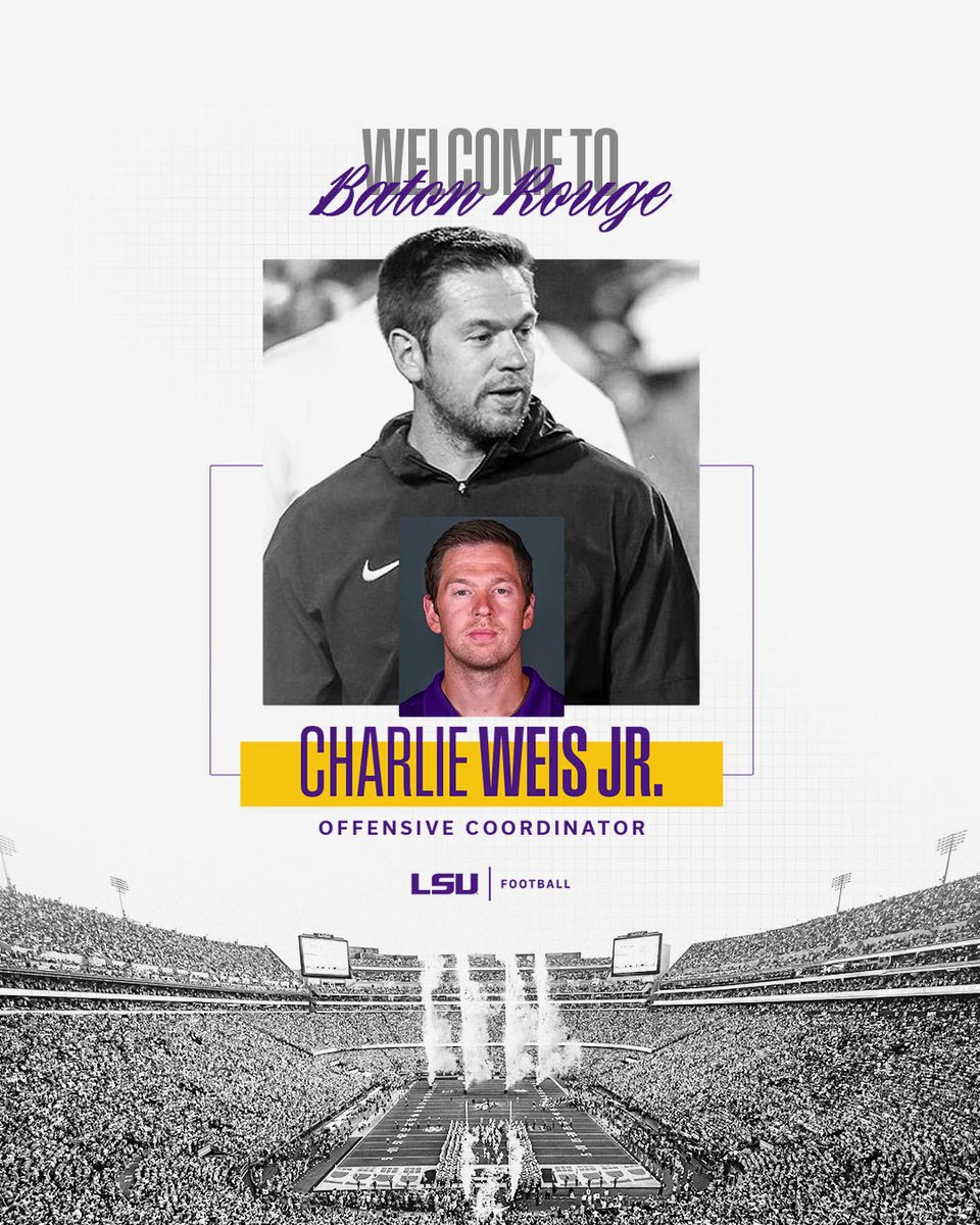 Offensive Coordinator 

Welcome to Baton Rouge, Charlie Weis Jr.! 

#GeauxTigers | #JustDifferent