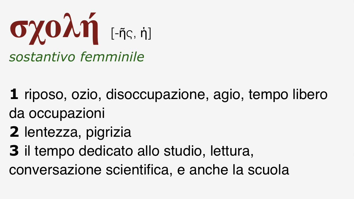 Skolé. σχολή. Scuola.

Una parola che oggi abbiamo svuotato, rovesciato, quasi tradito. Scuola, nel greco antico, non significava dovere. Non significava prestazione, verifica, ansia da rendimento o registro elettronico. 

Scuola significava tempo libero. 
Significava Ozio. Ozio