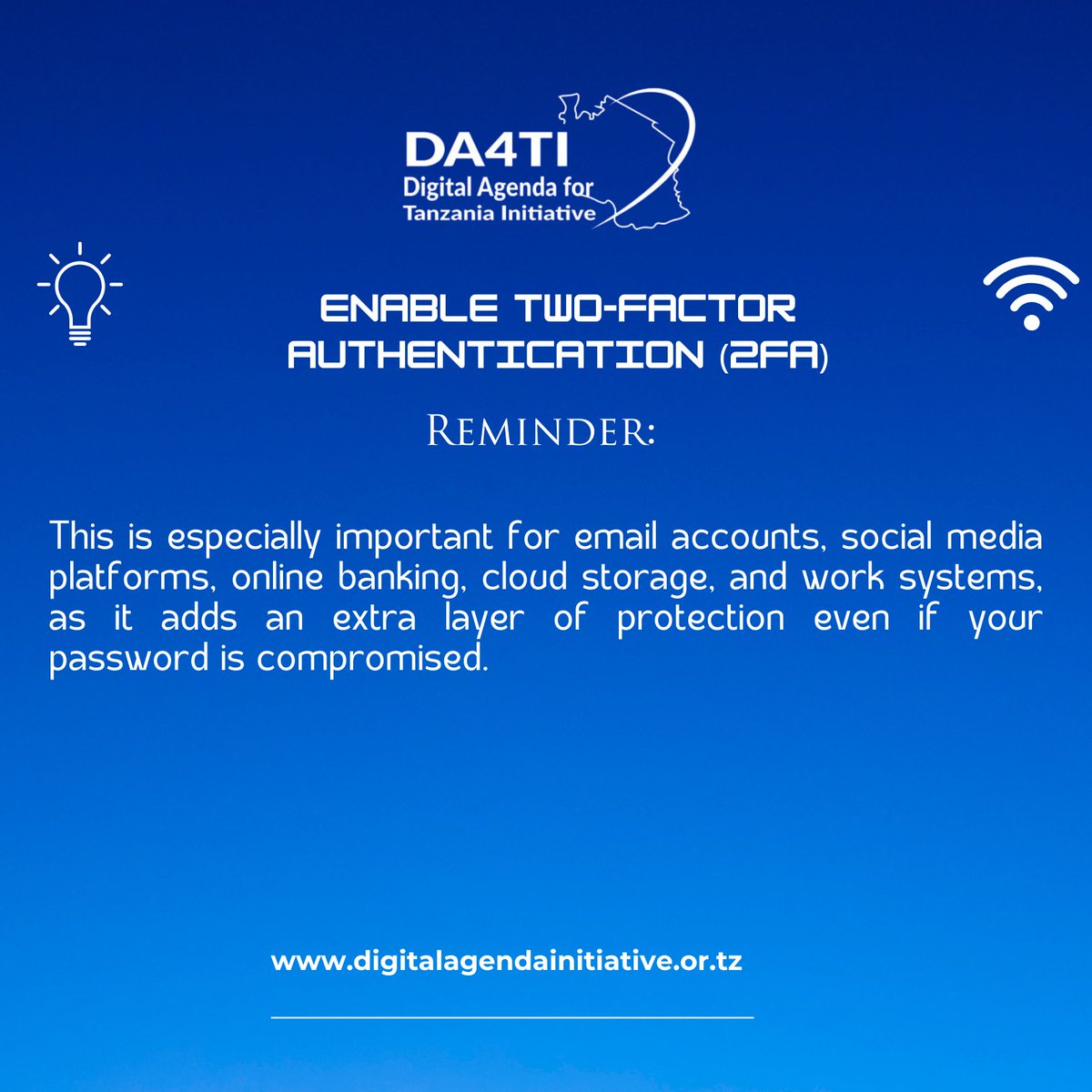 Enable Two-Factor Authentication (2FA).
#StaySafeOnline
#StayAccessible
#StayOnline