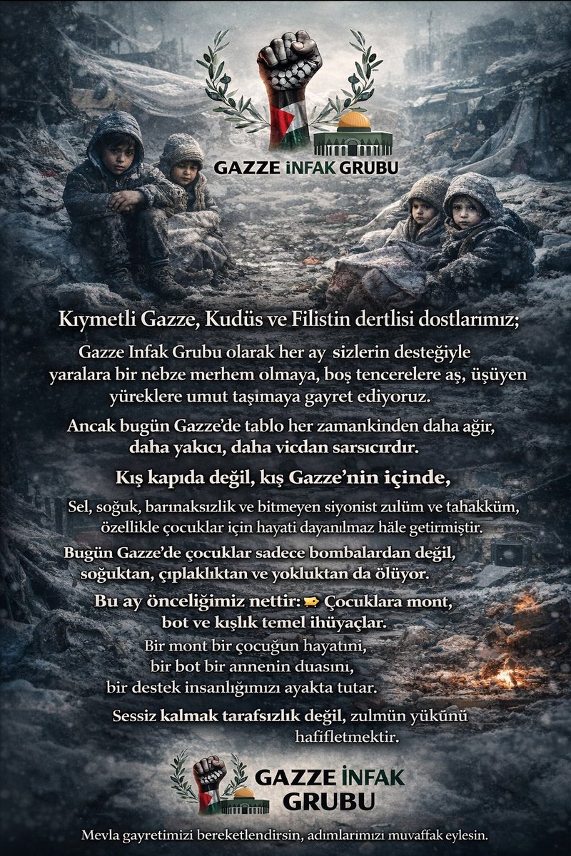 (Lütfen çağımızın daha fazla kişiye ulaşması için paylaşın)

Kıymetli Gazze, Kudüs ve Filistin dertlisi dostlarımız;
Gazze İnfak Grubu olarak her ay sizlerin desteğiyle yaralara bir nebze merhem olmaya, boş tencerelere aş, üşüyen yüreklere umut taşımaya gayret ediyoruz.
Ancak