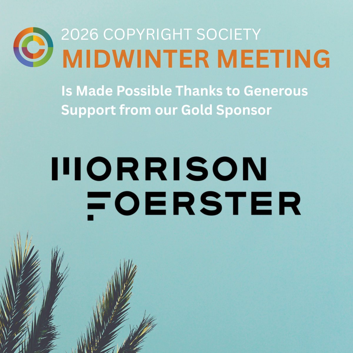 copyrightsoc's tweet image. 🥇 The 2026 Midwinter Meeting is made possible with generous support from our Gold Sponsor @MoFoLLP!

🌴  Don't miss out on this unforgettable experience in the desert! Learn more and register: copyrightsociety.org/2026-midwinter…

#copyrightMW #Copyright #CopyrightAI