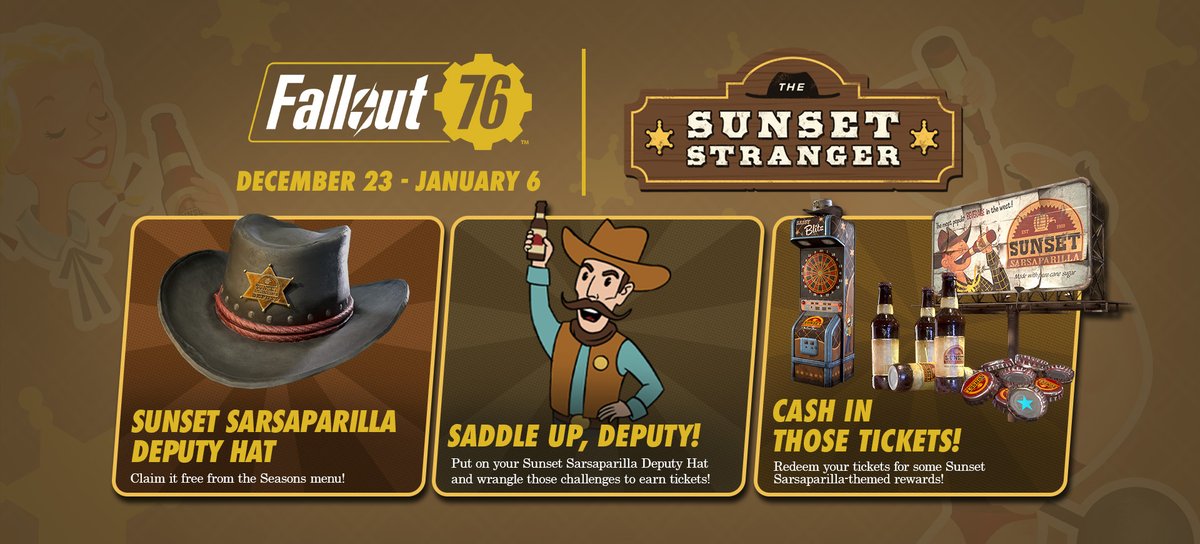 Fallout's tweet image. 🤠Howdy! It's time to claim your Sunset Sarsaparilla Hat from the Seasons menu and saddle up for those event challenges! You'll earn tickets to spend on Sunset Sarsaparilla-themed rewards. 

Ends January 6 at 12pm ET #Fallout76