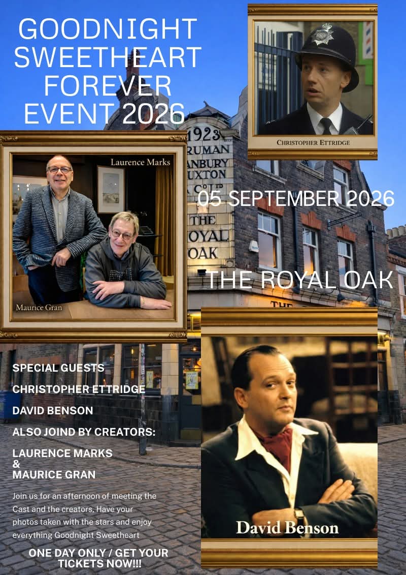 🌟 GOODNIGHT SWEETHEART EVENT 2026 🌟
​At The Royal Oak! 🕰️✨
​Join stars Christopher Ettridge (PC Deadman), David Benson (Noel Coward) &amp; creators Laurence Marks and Maurice Gran for hours of nostalgia, Q&amp;As &amp; surprises!
​⚠️ OVER 50% SOLD! ⚠️

​Tickets: eventbrite.co.uk/e/goodnight-sw…